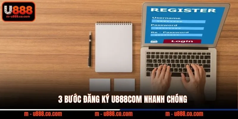Hướng Dẫn Đăng Ký U888 và Xác Minh Tài Khoản Nhanh 3 3 Bước đăng ký U888com nhanh chóng