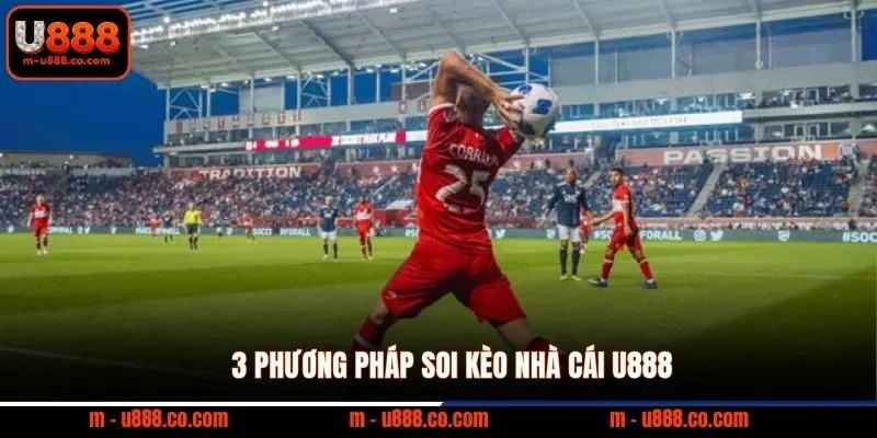 Soi Kèo Nhà Cái U888: Phương Pháp Phân Tích Kèo Hiệu Quả 2 3 phương pháp soi kèo nhà cái U888