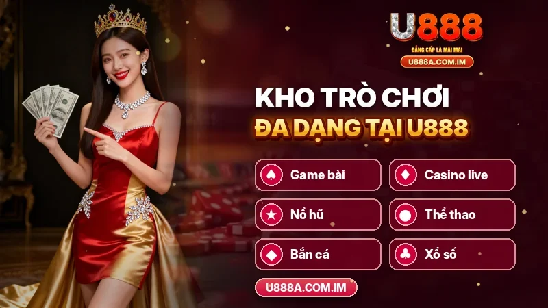 U888 🎖️ Trang Chủ U888.COM Khuyến Mãi 188K 3 Kho trò chơi U888: game bài, casino live, nổ hũ, thể thao, bắn cá, xổ số